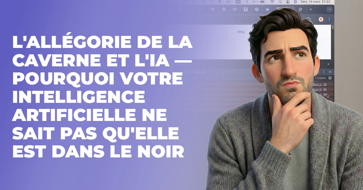 L'allégorie de la caverne et l'IA — pourquoi votre intelligence artificielle ne sait pas qu'elle est dans le noir