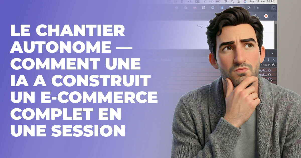 Le Chantier Autonome — Comment une IA a construit un e-commerce complet en une session