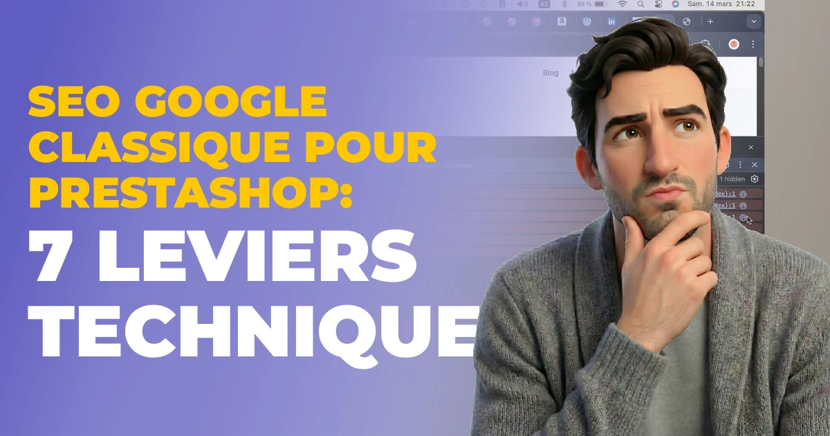 SEO Google classique pour PrestaShop : 7 leviers techniques