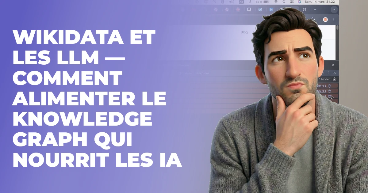 Wikidata et les LLM — Comment alimenter le knowledge graph qui nourrit les IA