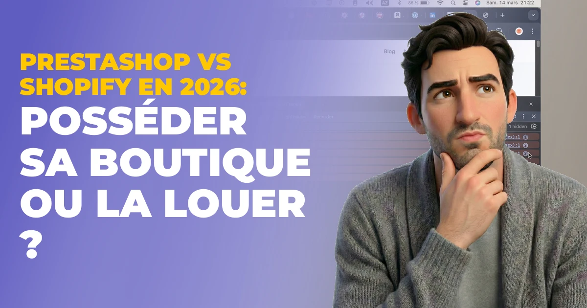 PrestaShop vs Shopify en 2026 : posséder sa boutique ou la louer ?
