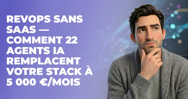 RevOps sans SaaS : 22 agents IA remplacent une stack à 5 000 €