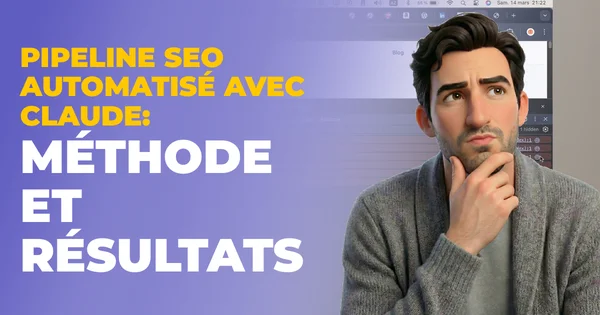 Pipeline SEO automatisé avec Claude : méthode et résultats concrets pour PrestaShop