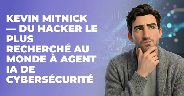 Kevin Mitnick — du hacker le plus recherché au monde à agent IA de cybersécurité e-commerce