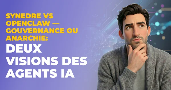 Synedre vs OpenClaw — Gouvernance ou anarchie : deux visions des agents IA